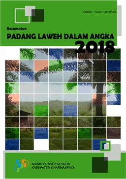 Padang Laweh Subdistrict In Figures 2018