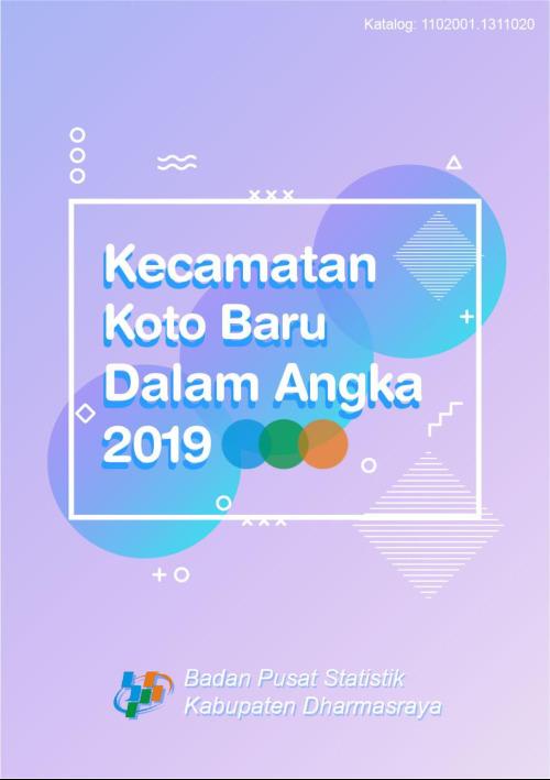 Kecamatan Koto Baru Dalam Angka 2019