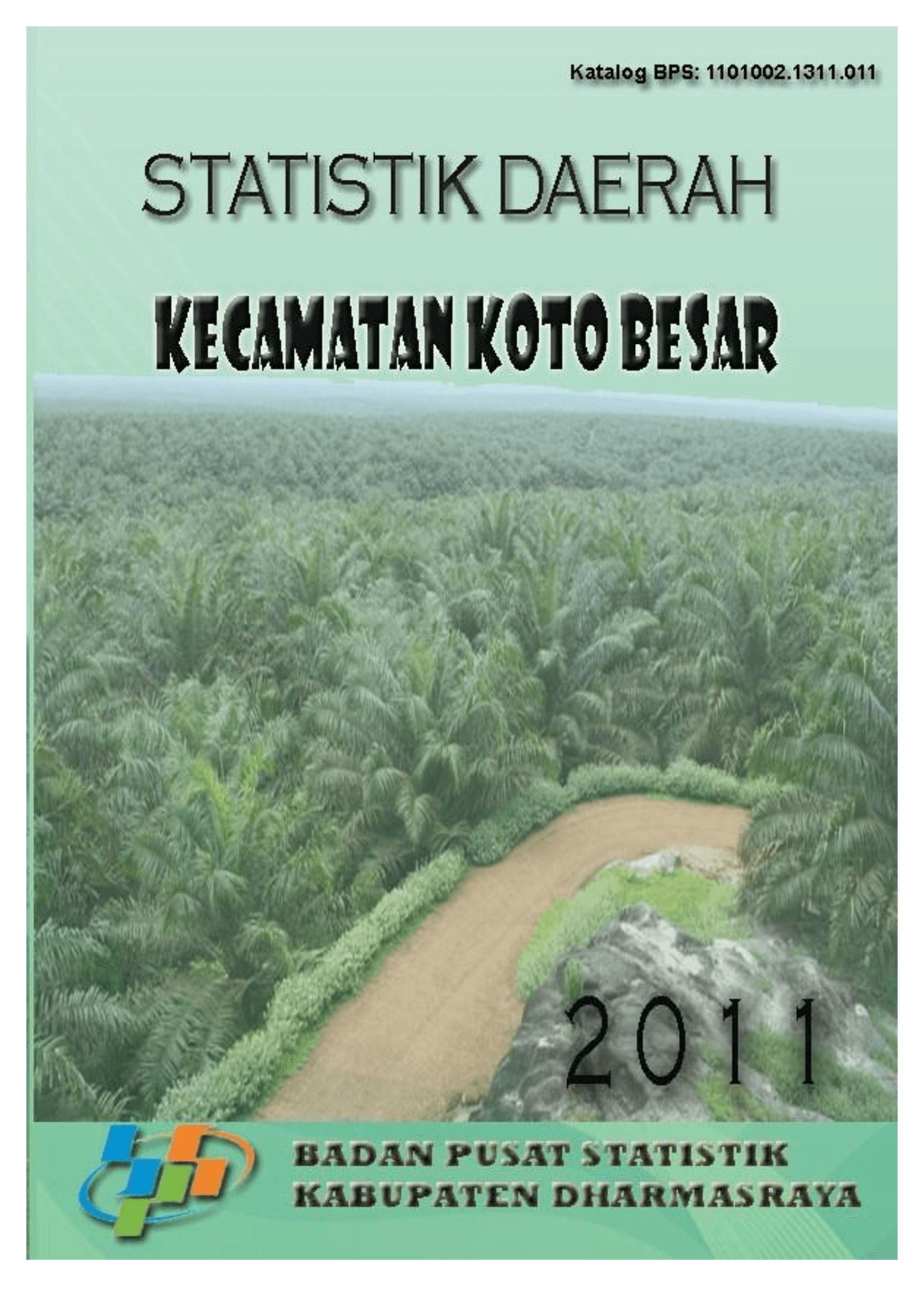 Statistik Daerah Kecamatan Koto Besar 2011